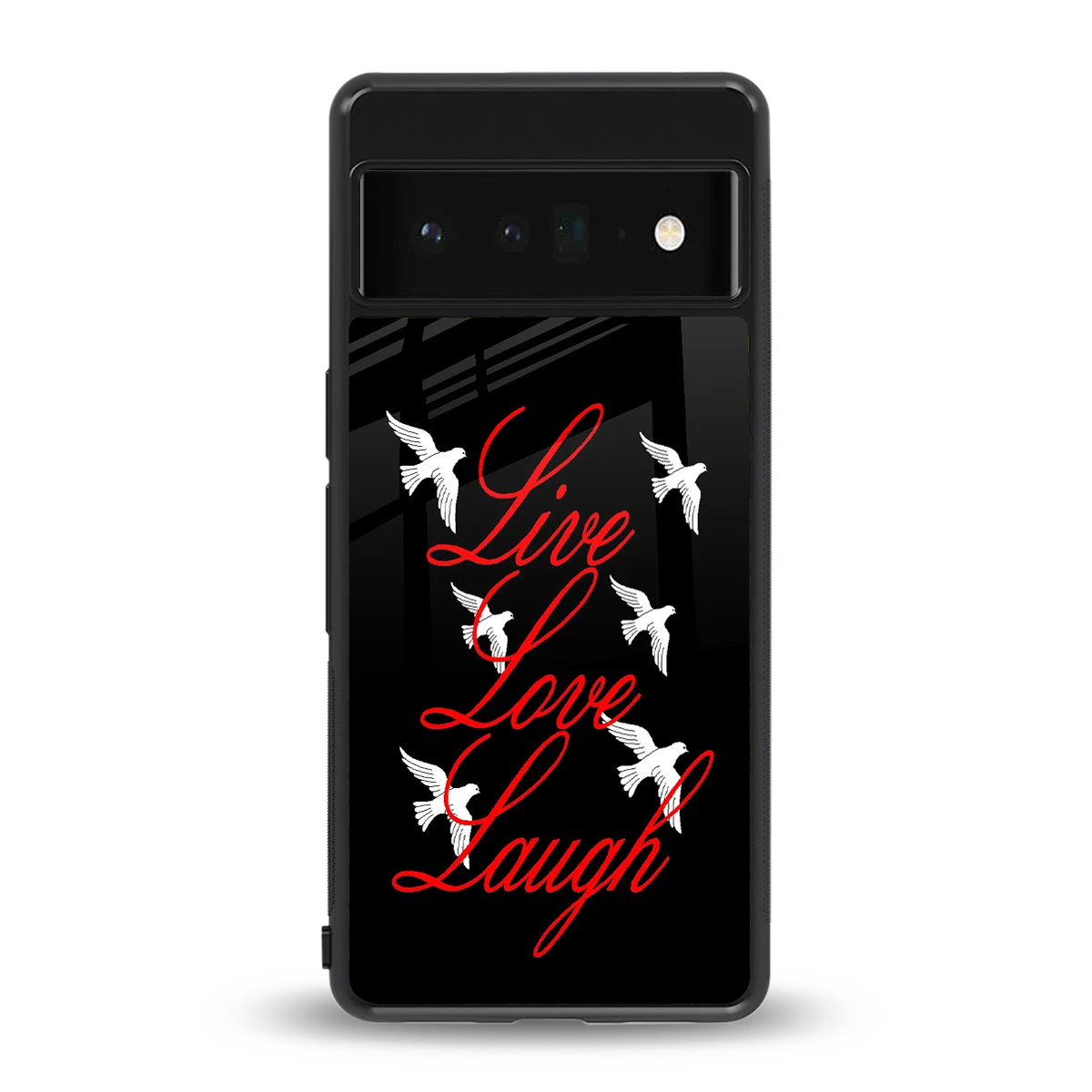 Live Love Laugh back phone cover | glass case for google pixel 6 pro