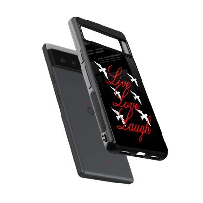 Live Love Laugh sleek google pixel 6a cover with tempered glass back and TPU edges