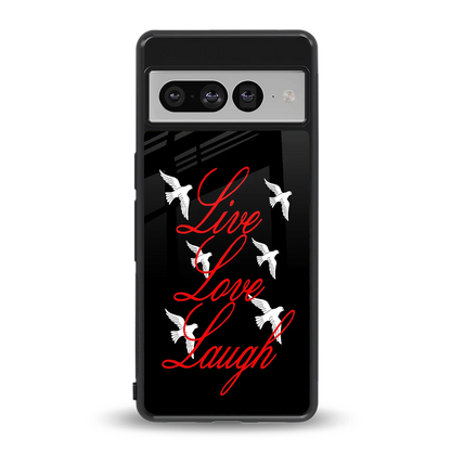 Live Love Laugh back phone cover | glass case for google pixel 7 pro