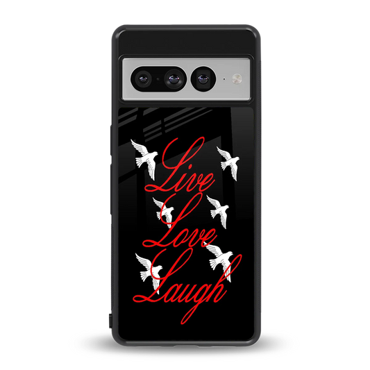 Live Love Laugh back phone cover | glass case for google pixel 7 pro