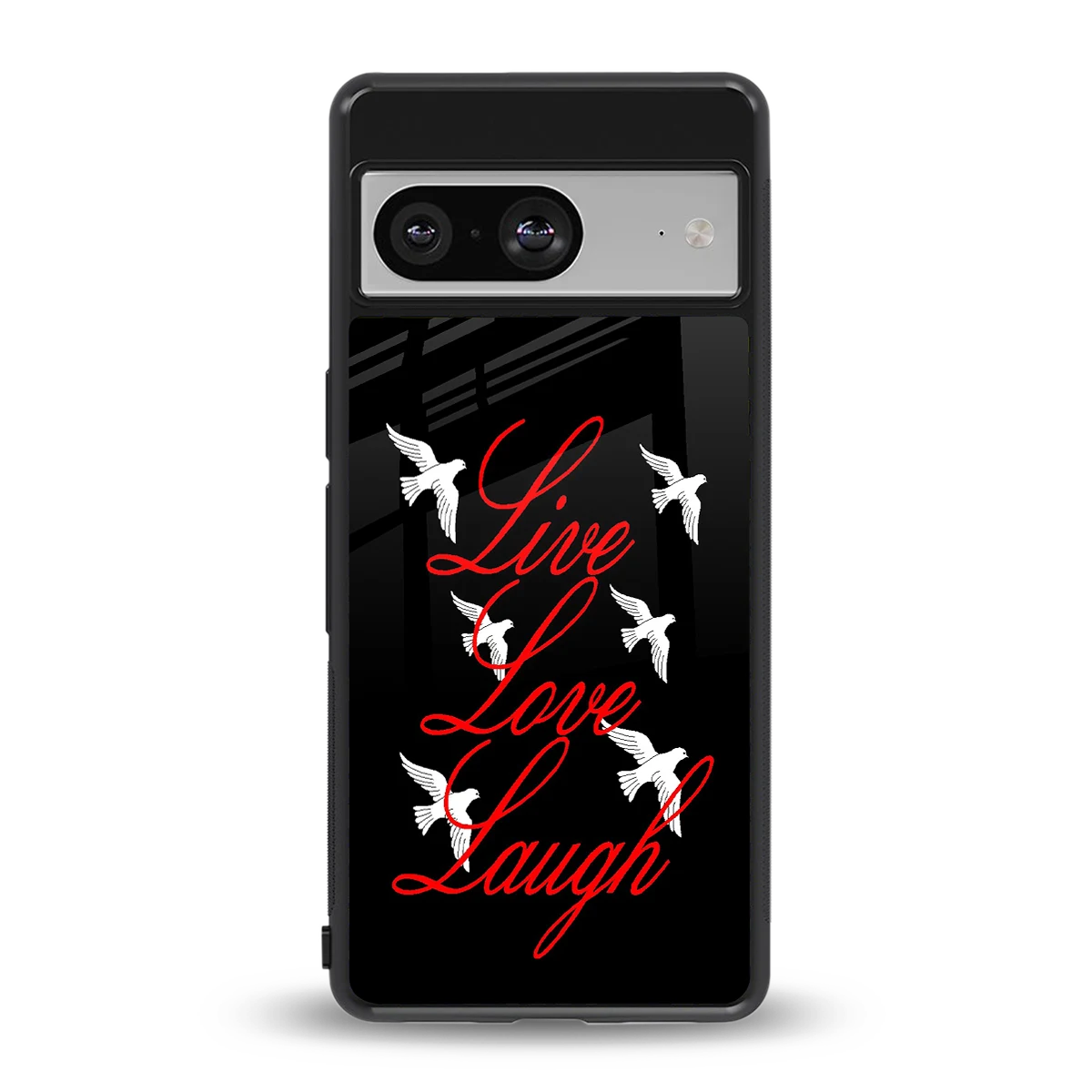 Live Love Laugh back phone cover | glass case for google pixel 8