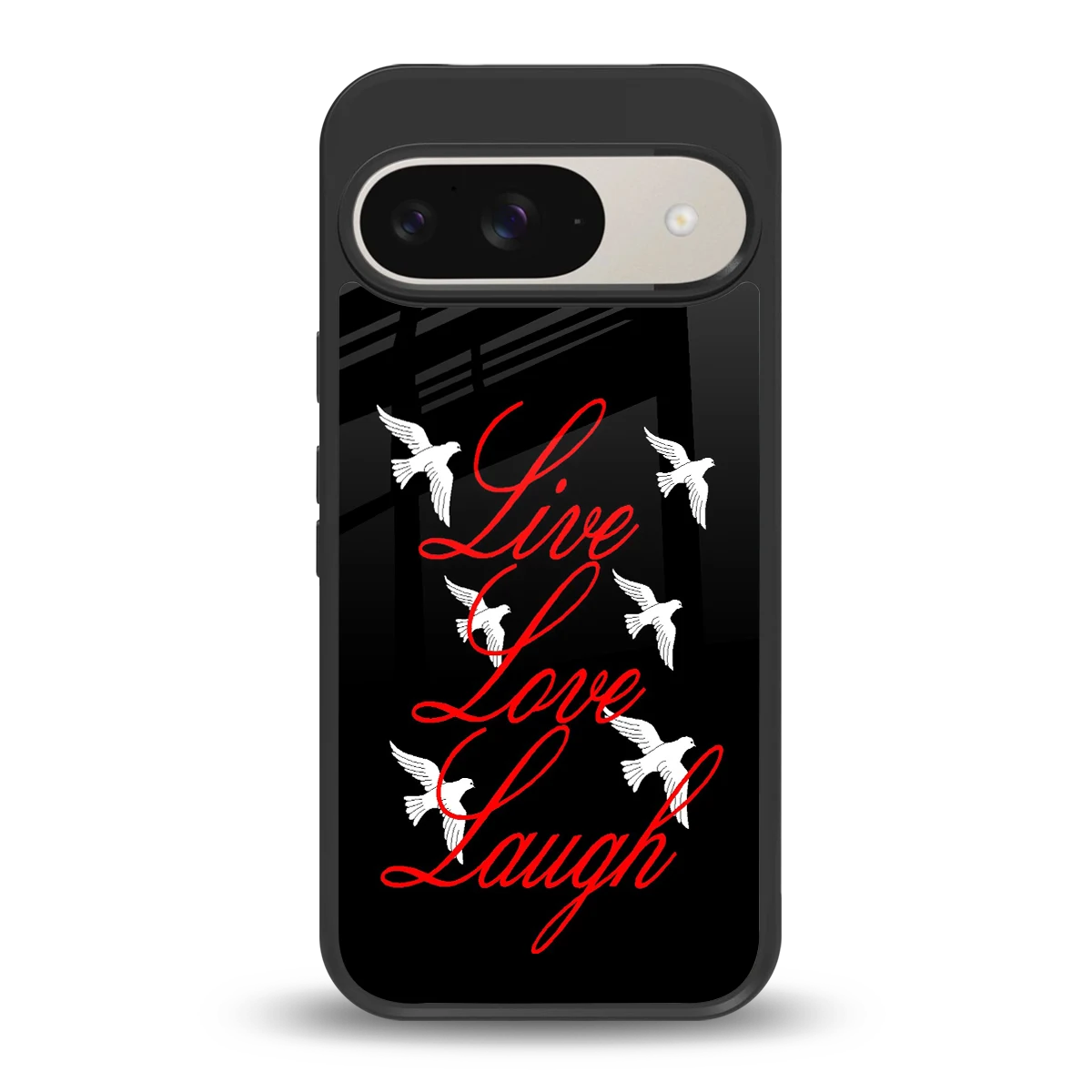 Live Love Laugh back phone cover | glass case for google pixel 9