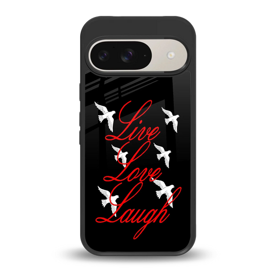 Live Love Laugh back phone cover | glass case for google pixel 9