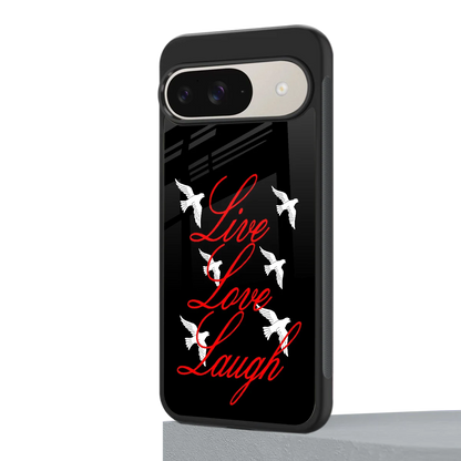 Live Love Laugh google pixel 9 mobile cover | shockproof glass phone case