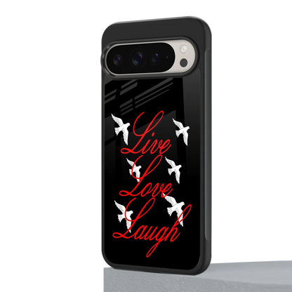Live Love Laugh google pixel 9 pro xl mobile cover | shockproof glass phone case