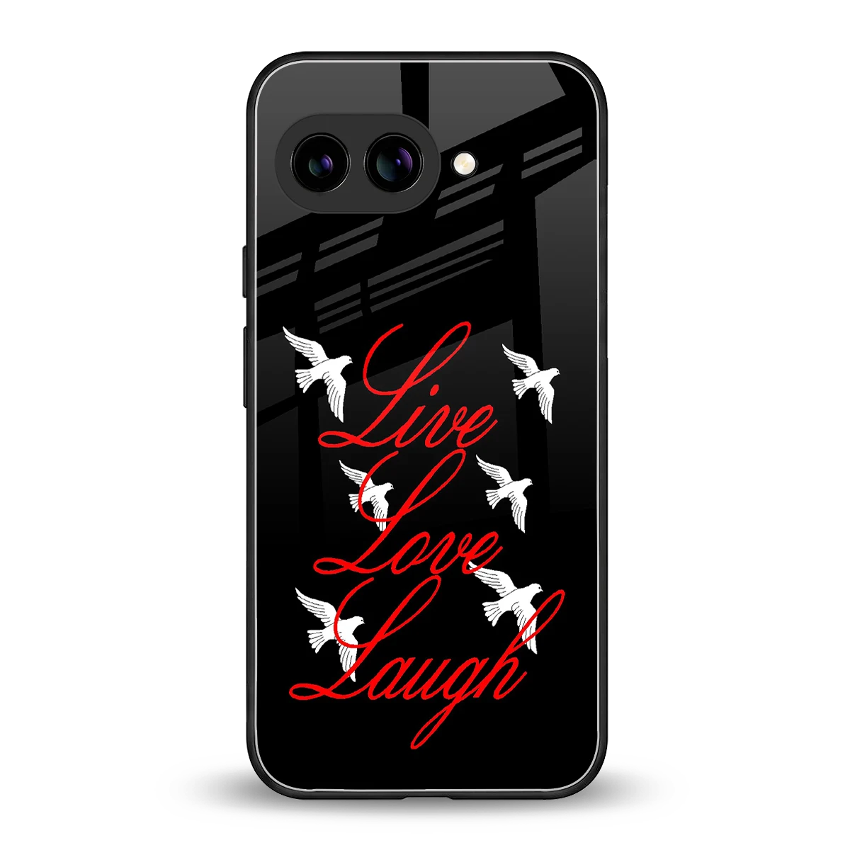 Live Love Laugh back phone cover | glass case for google pixel 9a
