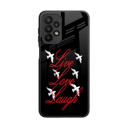 Live Love Laugh back phone cover | glass case for samsung galaxy a23