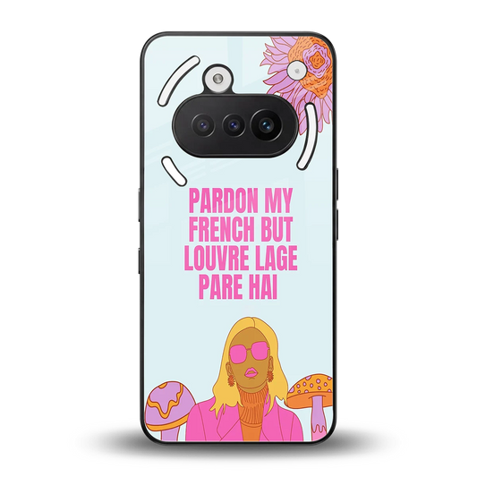 Louvre Lage Pade Hai back phone cover | glass case for nothing phone 3a