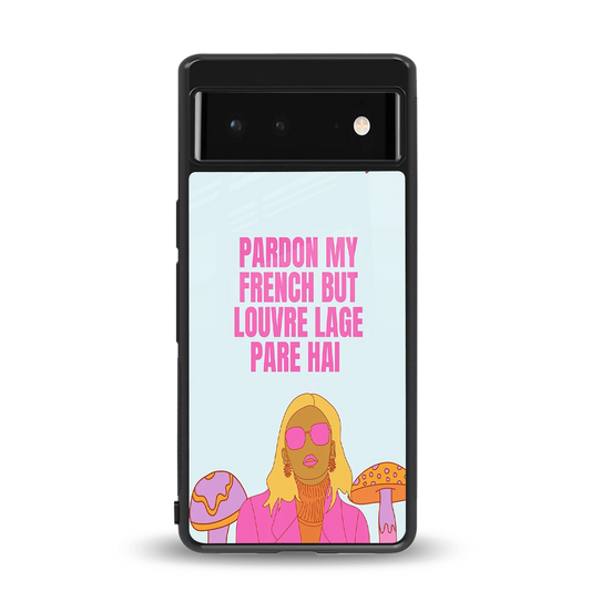 Louvre Lage Pade Hai back phone cover | glass case for google pixel 6