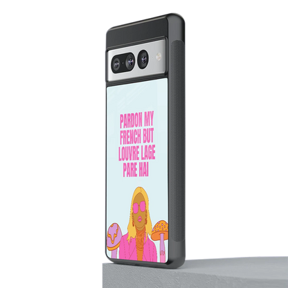 Louvre Lage Pade Hai stylish phone case for google pixel 7 pro | glossy glass and slim fit