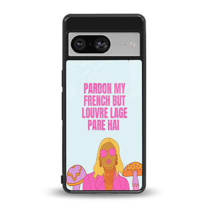 Louvre Lage Pade Hai back phone cover | glass case for google pixel 8