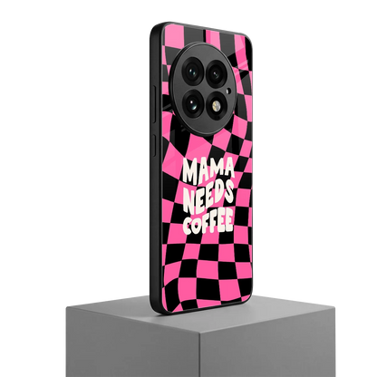Mama Needs Coffee oneplus 13 mobile cover | shockproof glass phone case