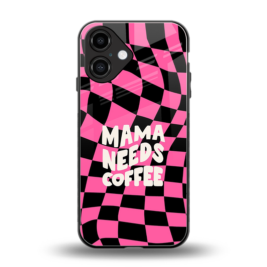 Mama Needs Coffee Phone Case for Iphone 16 | Glass Case