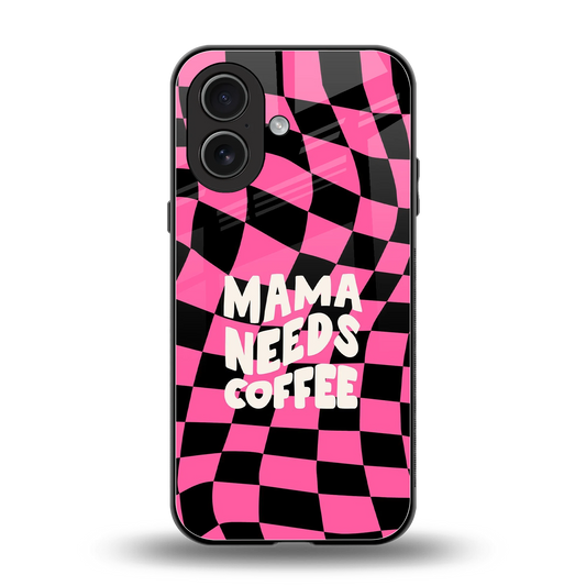 Mama Needs Coffee back phone cover | glass case for iphone 17