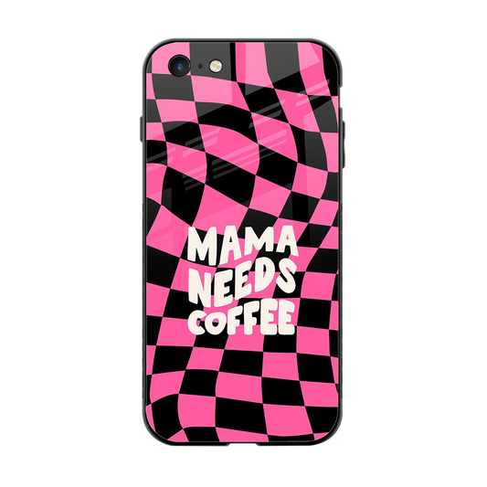 Mama Needs Coffee back phone cover | glass case for iphone 6s