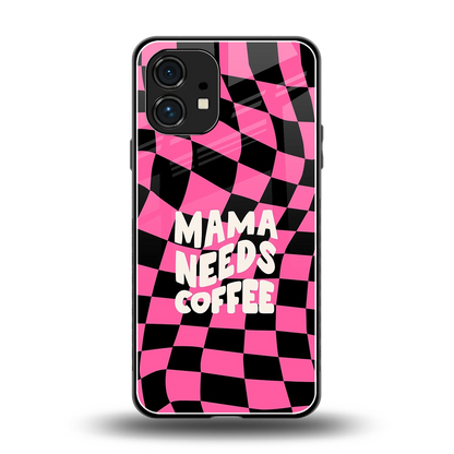 Mama Needs Coffee back phone cover | glass case for nothing phone 1