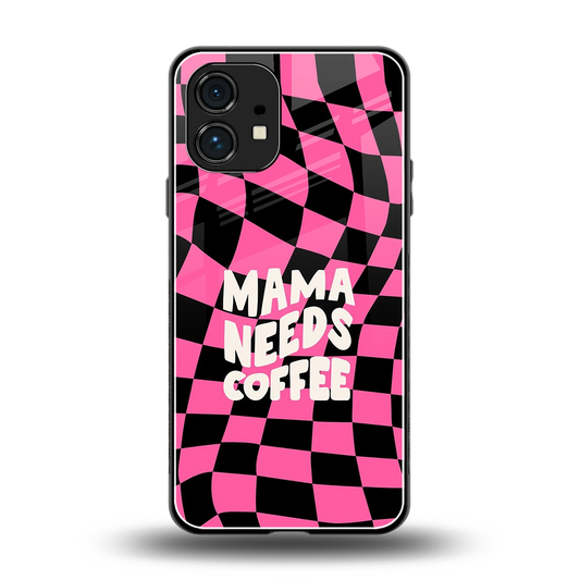 Mama Needs Coffee back phone cover | glass case for nothing phone 1
