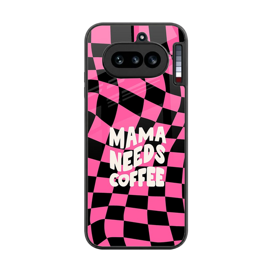 Mama Needs Coffee back phone cover | glass case for nothing phone 4a