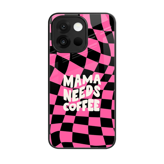 Mama Needs Coffee back phone cover | glass case for oneplus 13s