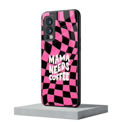 Mama Needs Coffee oneplus nord 2 mobile cover | shockproof glass phone case