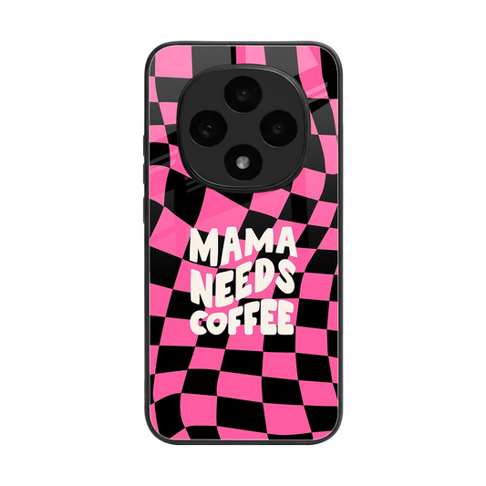 Mama Needs Coffee back phone cover | glass case for oppo f31 pro 5g