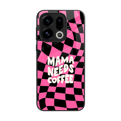 Mama Needs Coffee back phone cover | glass case for oppo find x9