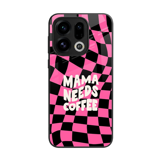 Mama Needs Coffee back phone cover | glass case for oppo find x9