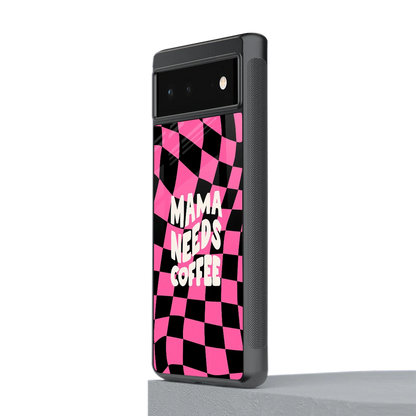 Mama Needs Coffee stylish phone case for google pixel 6a | glossy glass and slim fit