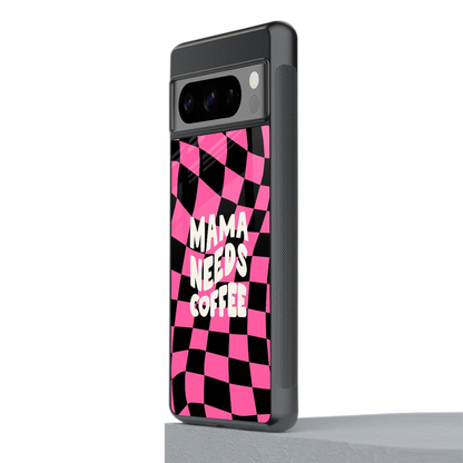 Mama Needs Coffee stylish phone case for google pixel 8 pro | glossy glass and slim fit