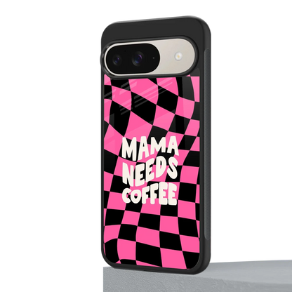 Mama Needs Coffee google pixel 9 mobile cover | shockproof glass phone case