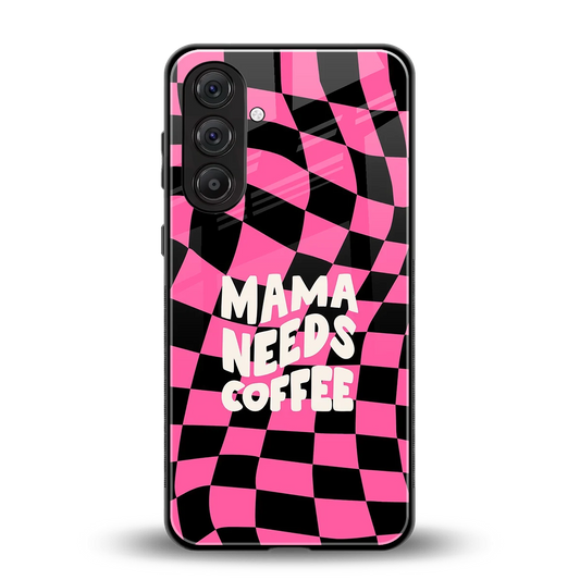 Mama Needs Coffee back phone cover | glass case for samsung galaxy m36 5g