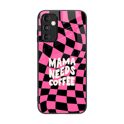 Mama Needs Coffee back phone cover | glass case for samsung galaxy m14 5g
