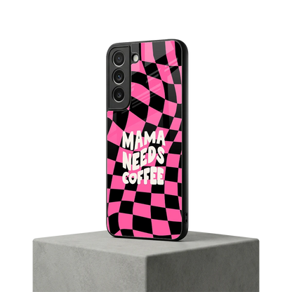 Mama Needs Coffee samsung galaxy s22 mobile cover | shockproof glass phone case