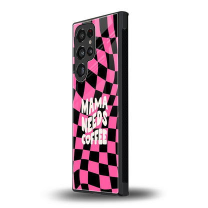 Mama Needs Coffee samsung galaxy s24 ultra mobile cover | shockproof glass phone case