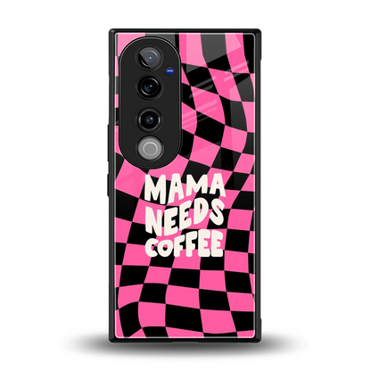 Mama Needs Coffee back phone cover | glass case for vivo v40 pro