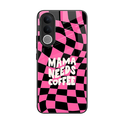 Mama Needs Coffee back phone cover | glass case for vivo v70 fe