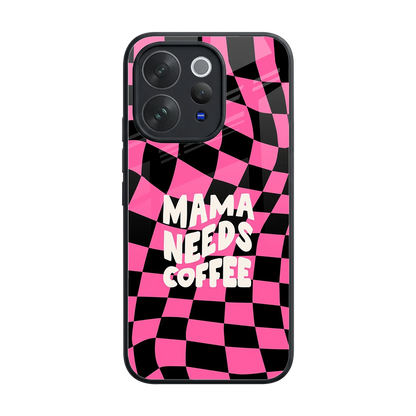 Mama Needs Coffee back phone cover | glass case for vivo v70