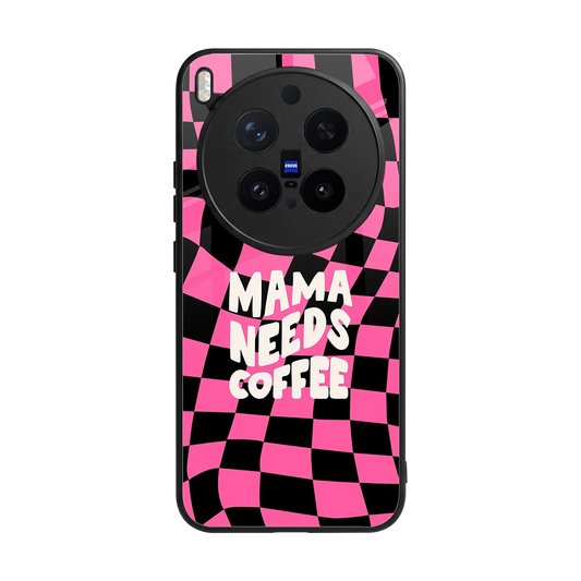 Mama Needs Coffee back phone cover | glass case for vivo x300 pro