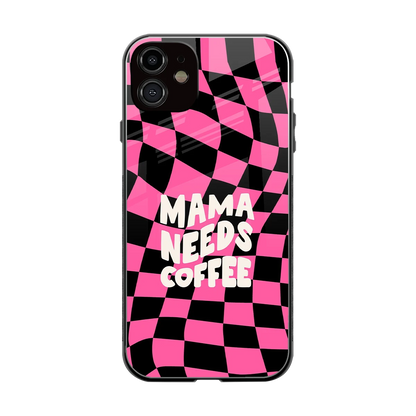 Mama Needs Coffee back phone cover | glass case for iphone 11