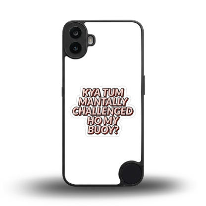 Mantally Challenged back phone cover | glass case for cmf nothing phone 1