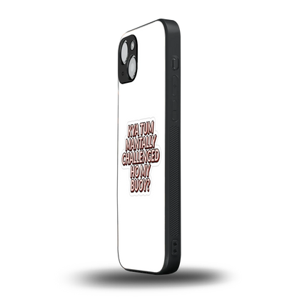 Mantally Challenged iphone 14 plus mobile cover | shockproof glass phone case