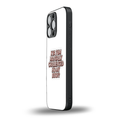 Mantally Challenged iphone 15 pro max mobile cover | shockproof glass phone case