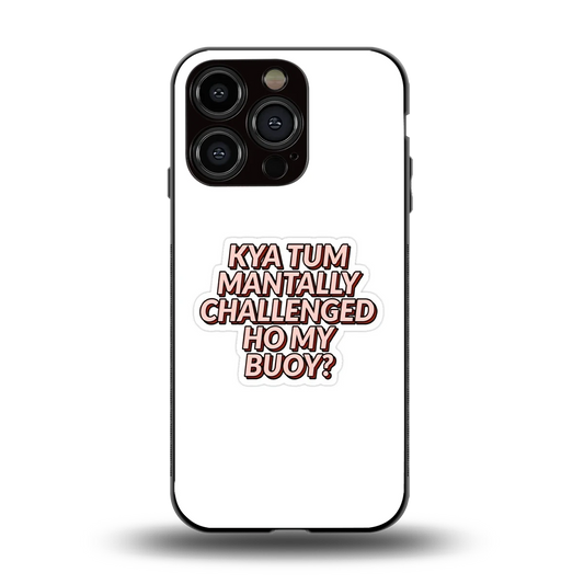 Mantally Challenged back phone cover | glass case for iphone 15 pro