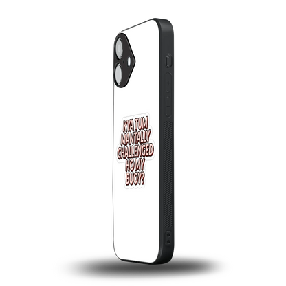 Mantally Challenged iphone 16 plus mobile cover | shockproof glass phone case