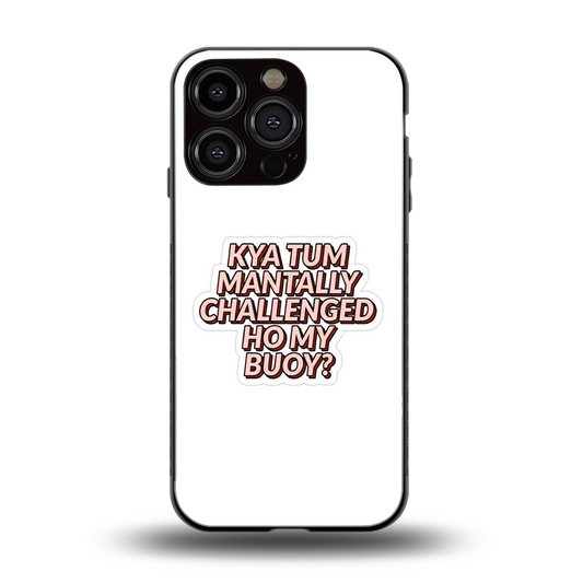 Mantally Challenged back phone cover | glass case for iphone 16 pro