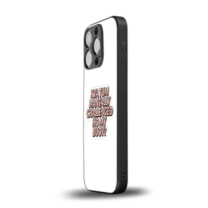 Mantally Challenged iphone 16 pro mobile cover | shockproof glass phone case