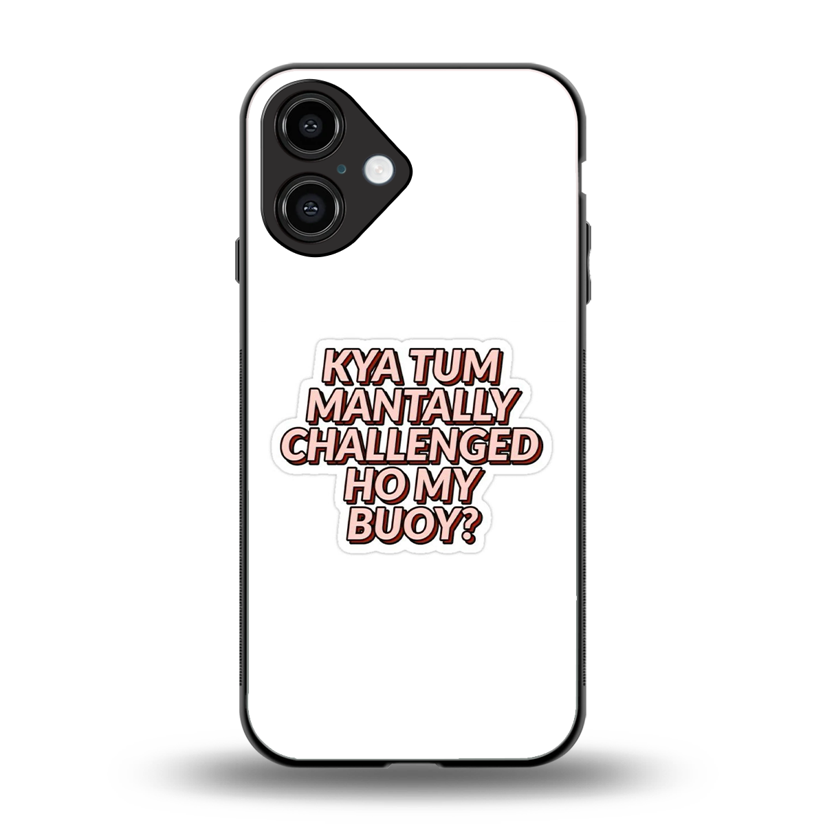 Mantally Challenged Phone Case for Iphone 16 | Glass Case