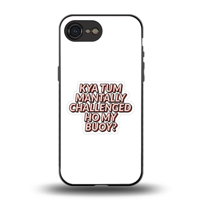 Mantally Challenged back phone cover | glass case for iphone 17e