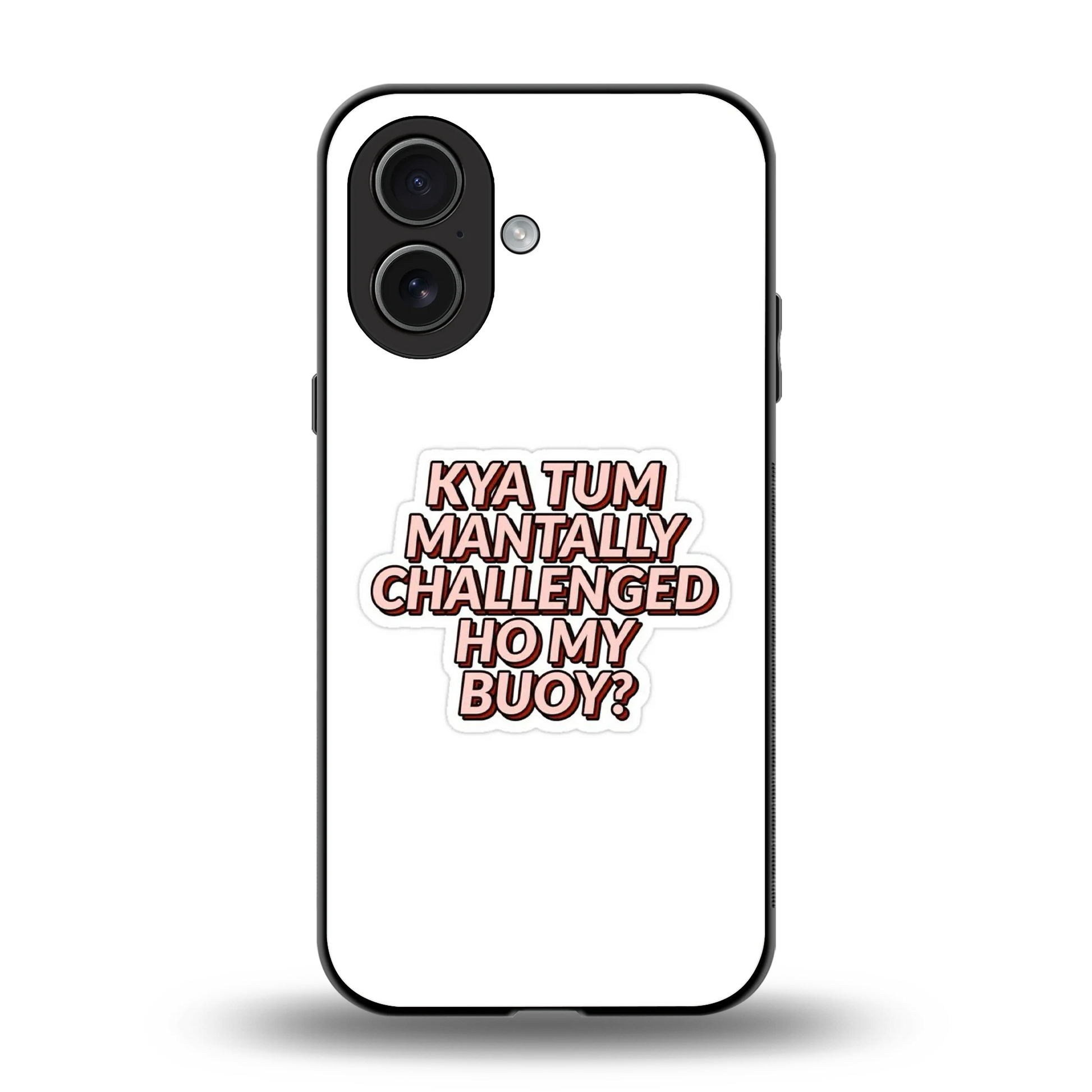 Mantally Challenged back phone cover | glass case for iphone 17