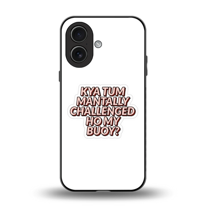 Mantally Challenged back phone cover | glass case for iphone 17